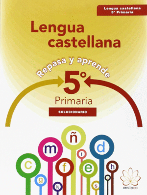 REPASA Y APRENDE. LENGUA 5� PRIMARIA. SOLUCIONARIO