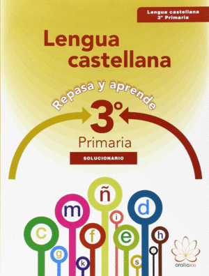 REPASA Y APRENDE. LENGUA 3 PRIMARIA. SOLUCIONARIO