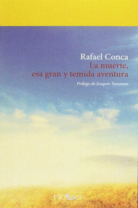 LA MUERTE, ESA GRAN Y TEMIDA AVENTURA
