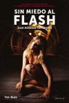 SIN MIEDO AL FLASH