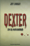 DEXTER EN LA OSCURIDAD