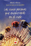 LAS CINCO PERSONAS QUE ENCONTRAR�S EN EL CIELO