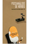 PSICOAN�LISIS DE H�ROES