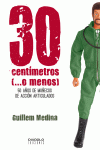 30 CENT�METROS (-- O MENOS)