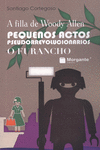 A FILLA DE WOODY ALLEN. PEQUENOS ACTOS PSEUDORREVOLUCIONARIOS. O FURANCHO