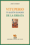 VITUPERIO (Y ALG�N ELOGIO) DE LA ERRATA