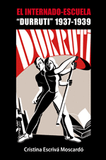 EL INTERNADO-ESCUELA ?DURRUTI?. 1937-1939