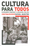 CULTURA PARA TODOS. EL MOVIMIENTO LIBERTARIO Y LA EDUCACIN, 1936-1939
