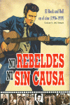 NI REBELDES NI SIN CAUSA