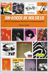 200 DISCOS DE BOLSILLO, 1977-91: UNA HISTORIA ALTERNATIVA EN FORMATO PEQUEO