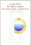 TE DEIX, AMOR, LA MAR COM A PENYORA