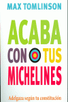 ACABA CON TUS MICHELINES
