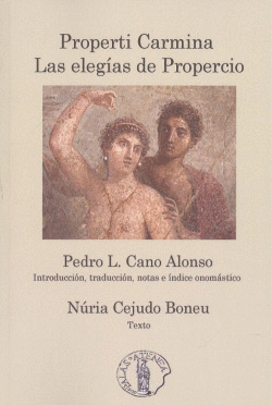 PROPERTI CARMINA. LAS ELEGAS DE PROPERCIO