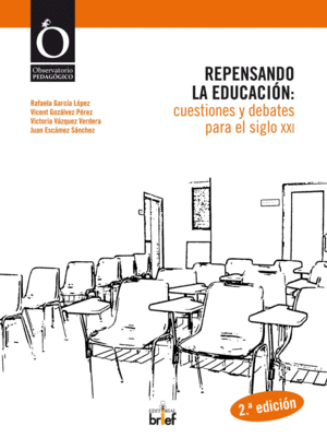 REPENSANDO LA EDUCACI�N: CUESTIONES Y DEBATES PARA EL SIGLO XXI