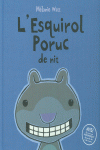 L'ESQUIROL PORUC DE NIT (TAPA DURA)