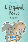 L'ESQUIROL PORUC FA UN AMIC (TAPA DURA)