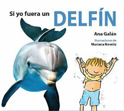 SI YO FUERA UN DELF�N