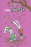 �ADI�S, TRISTEZA!