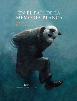 EN EL PA�S DE LA MEMORIA BLANCA