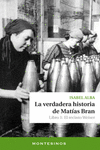 LA VERDADERA HISTORIA DE MAT�AS BRAN. LIBRO 1: EL RECINTO WEISER