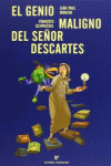 LOS PEQUE�OS PLATONES. EL GENIO MALIGNO DEL SE�OR DESCARTES