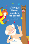 �POR QU� TIENEN NOMBRE LAS COSAS?