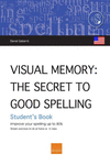 VISUAL MEMORY: THE SECRET TO GOOD SPELLING. STUDENT'S BOOK (USA)