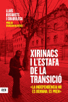 XIRINACS I L'ESTAFA DE LA TRANSICI�