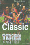 EL CL�SSIC: BAR�A-MADRID (1902-2012)