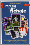 PAREC�A UN BUEN FICHAJE