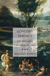 GONGORA HEROICO. LAS SOLEDADES Y LA TRADICI�N �PICA