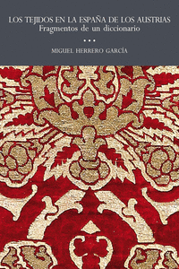 LOS TEJIDOS EN LA ESPA�A DE LOS AUSTRIAS.