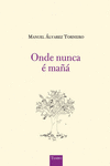 ONDE NUNCA � MA��