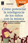 C�MO POTENCIAR LA INTELIGENCIA DE LOS NI�OS CON LA M�SICA