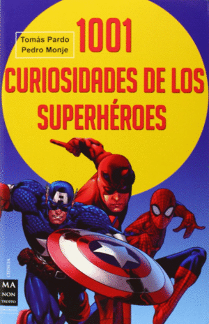 1001 CURIOSIDADES DE LOS SUPERH�ROES