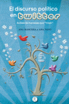 EL DISCURSO POL�TICO EN TWITER