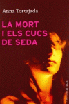 LA MORT I ELS CUCS DE SEDA