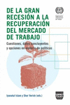 DE LA GRAN RECESI�N A LA RECUPERACI�N DEL MERCADO DE TRABAJO