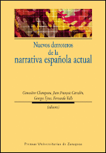 NUEVOS DERROTEROS DE LA NARRATIVA ESPA�OLA ACTUAL