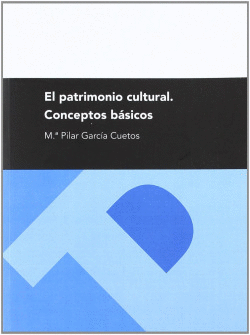 EL PATRIMONIO CULTURAL. CONCEPTOS B�SICOS