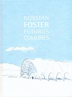 NORMAN FOSTER FUTUROS COMUNES