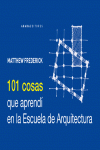 101 COSAS QUE APREND� EN LA ESCUELA DE ARQUITECTURA