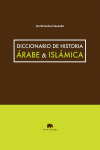DICCIONARIO DE HISTORIA �RABE & ISL�MICA