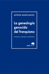 LA GENEALOG�A GENOCIDA DEL FRANQUISMO