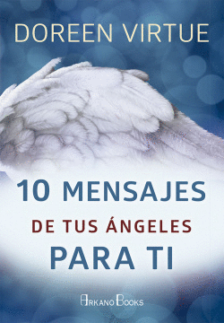 10 MENSAJES DE TUS NGELES PARA TI