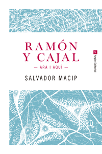 RAM�N Y CAJAL. ARA I AQU�