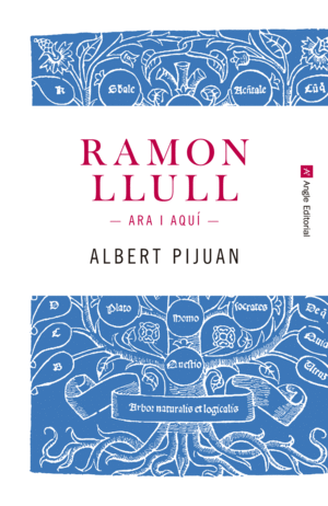 RAMON LLULL. ARA I AQU�
