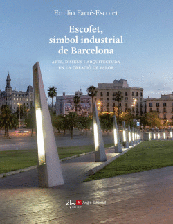 ESCOFET, S�MBOL INDUSTRIAL DE BARCELONA