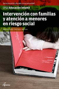 INTERVENCI�N CON FAMILIAS Y ATENCI�N A MENORES EN RIESGO SOCIAL. NUEVA EDICI�N