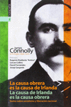 LA CAUSA OBRERA ES LA CAUSA DE IRLANDA. LA CAUSA DE IRLANDA ES LA CAUSA OBRERA